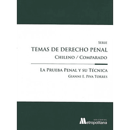 Temas De Derecho Penal Chileno / Comparado. La Prueba Penal Y Su Técnica