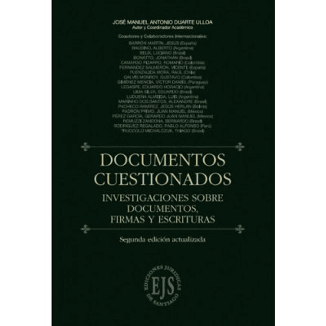 Documentos Cuestionados. Investigaciones Sobre Documentos, Firmas Y Escrituras