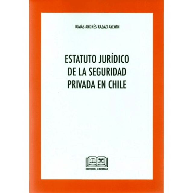 Estatuto Jurídico De La Seguridad Privada En Chile