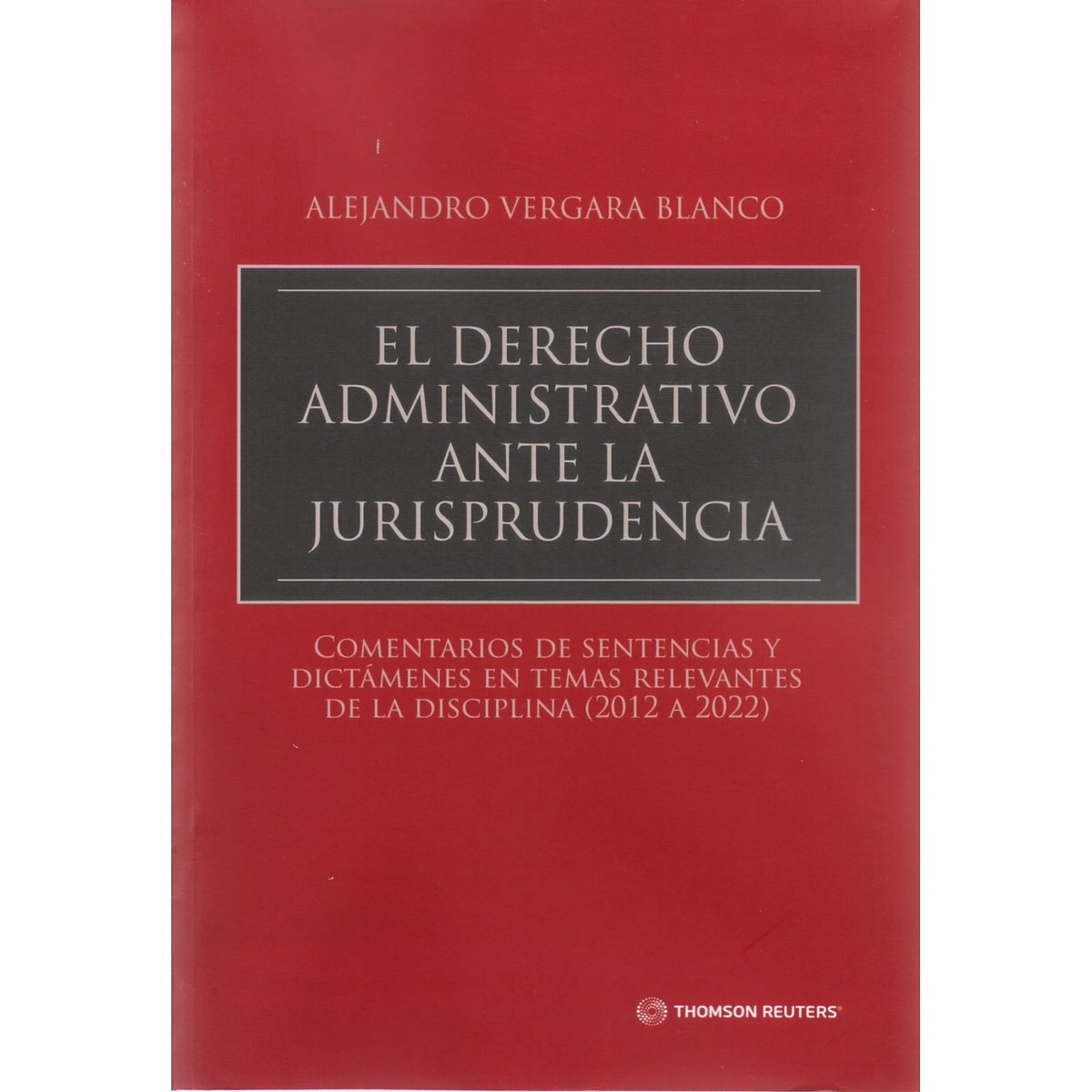 El Derecho Administrativo ante la Jurisprudencia