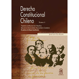 DERECHO CONSTITUCIONAL CHILENO TOMO I. Cuarta edición actualizada.