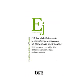 El Tribunal de Defensa de la Libre Competencia como un Contencioso-Administrativo