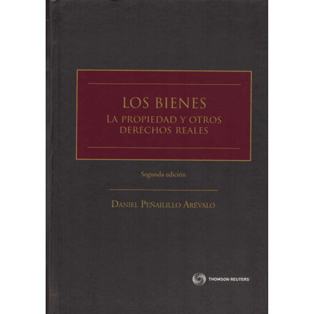 Los Bienes: la propiedad y otros derechos reales. Segunda edición 