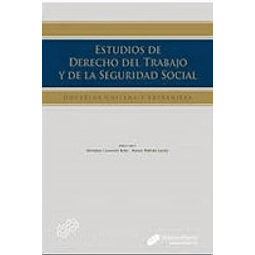 Estudios De Derecho Del Trabajo Y De La Seguridad Social Doctrina Chilena Y Extranjera 