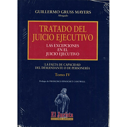 Tratado Del Juicio Ejecutivo Las Excepciones En El Juicio Ejecutivo Tomo IV