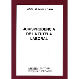 JURISPRUDENCIA DE LA TUTELA LABORAL