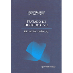 Tratado de Derecho Civil. Del acto Jurídico