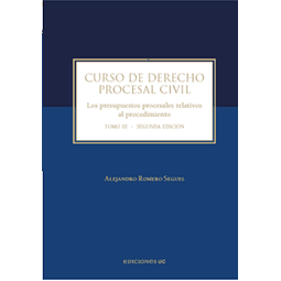 Curso de Derecho Procesal Civil. Los presupuestos procesales relativos al procedimiento. Tomo III