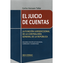 EL JUICIO DE CUENTAS - LA FUNCIÓN JURISDICCIONAL DE LA CONTRALORÍA GENERAL DE LA REPÚBLICA