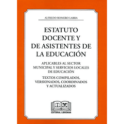 Estatuto Docente y de Asistencia de la Educación. Aplicables al sector Municipal y servicios locales de educación. 