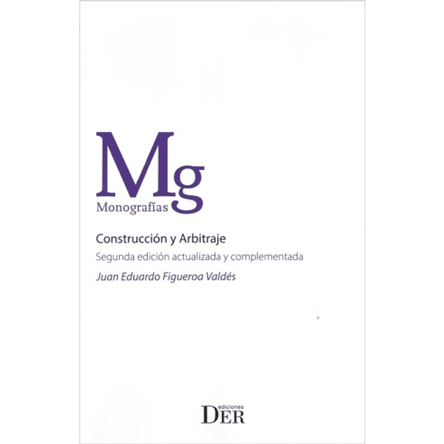 Construcción y Arbitraje. 2° edición actualizada