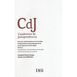 Derecho Administrativo Sancionador. Jurisprudencia sistematizada de la Corte Suprema (2018-2025) tomo II, Procedimiento administrativo sancionador, control administrativo y judicia