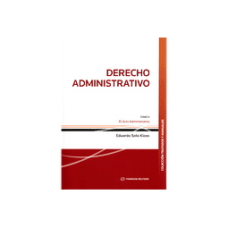 Derecho administrativo TOMO II. El acto administrativo