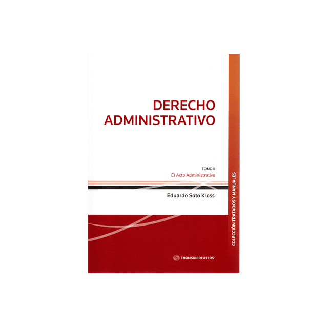 Derecho administrativo TOMO II. El acto administrativo