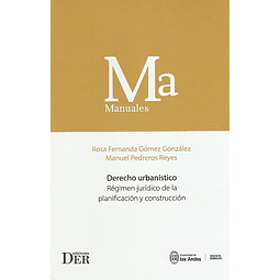 Derecho urbanístico. Régimen jurídico de la planificación y construcción.