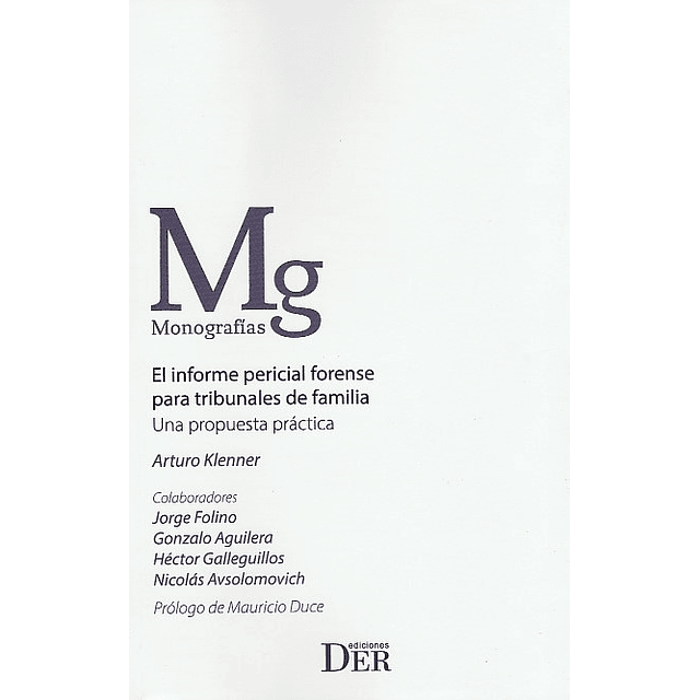 El informe pericial forense para tribunales de familia, Una propuesta práctica.