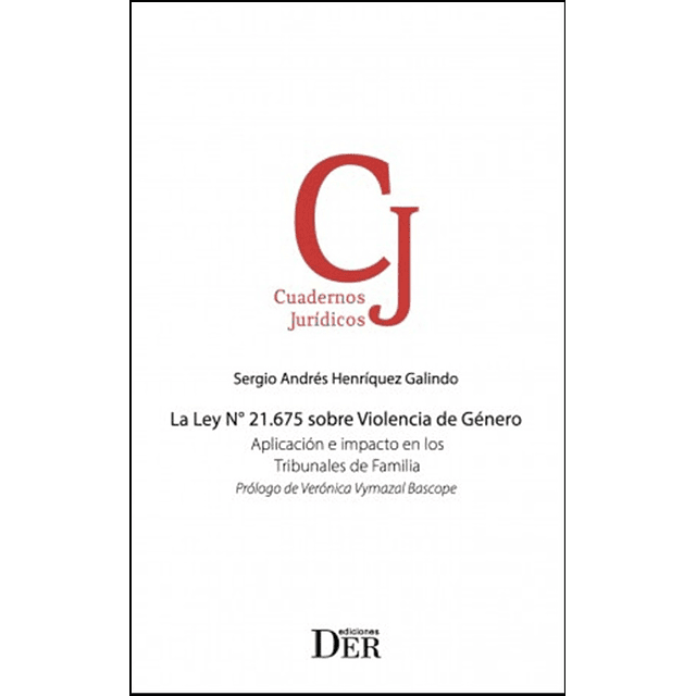 La Ley N°21.675 sobre violencia de género. Aplicación e impacto en los tribunales de familia.
