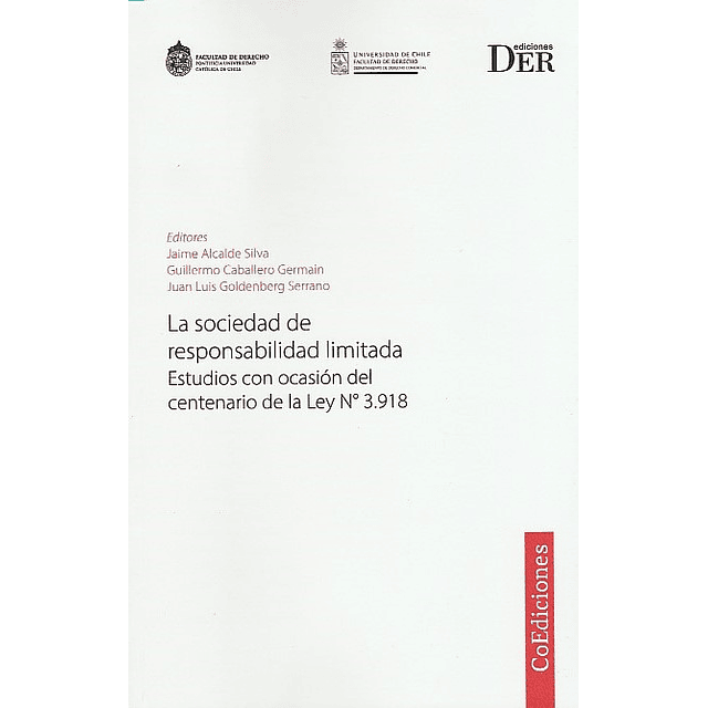 La sociedad de responsabilidad limitada, estudios con ocasión del centenario de la Ley N° 3.918.