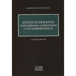 Estatuto docente concordado, comentado y con jurisprudencia. 4° edición.
