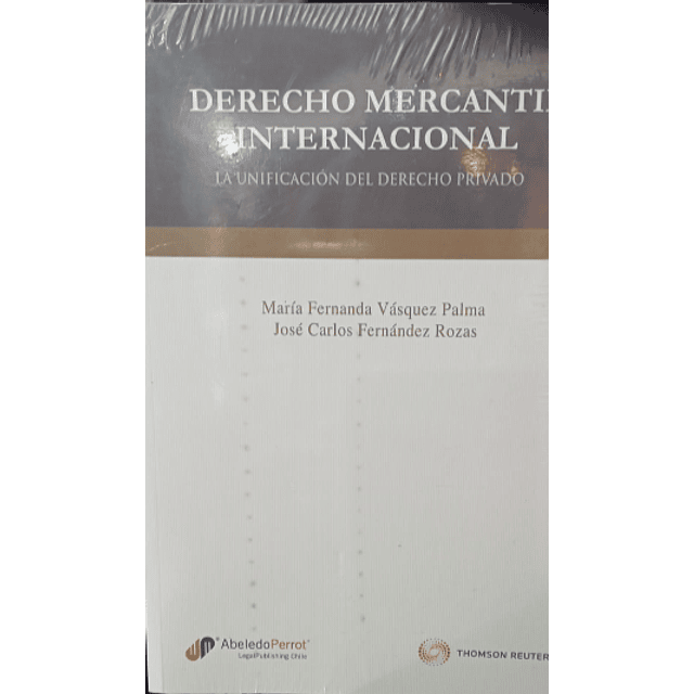 Derecho Mercantil Internacional. Unificación del Derecho Privado.