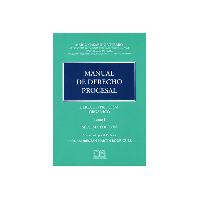 Manual de Derecho Procesal, Tomo I. Derecho procesal orgánico.