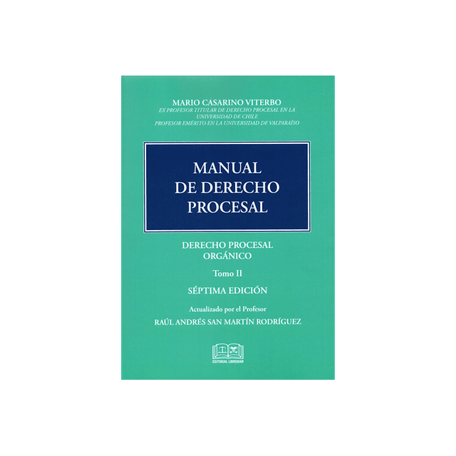 Manual de Derecho Procesal. Tomo II. Derecho procesal orgánico.