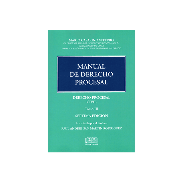 Manual de Derecho Procesal. Tomo III. Derecho procesal Civil.