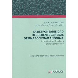 La responsabilidad del gerente general de una sociedad anónima.