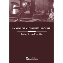 Manual para litigantes laborales.