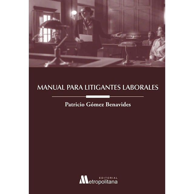 Manual para litigantes laborales.