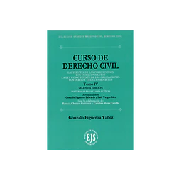 Curso de Derecho Civil. Tomo IV. Las fuentes de las obligaciones, los cuasicontratos, la ley como fuente de las obligaciones