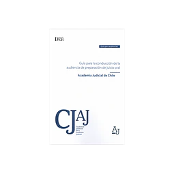 Guía para la conducción de la audiencia de preparación de juicio oral
