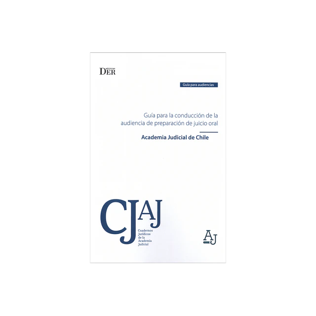 Guía para la conducción de la audiencia de preparación de juicio oral