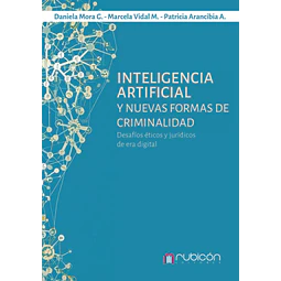 Inteligencia Artificial y nuevas formas de criminalidad, desafíos éticos y jurídicos en la era digital.