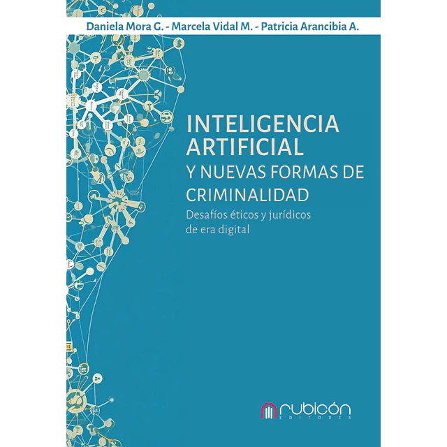 Inteligencia Artificial y nuevas formas de criminalidad, desafíos éticos y jurídicos en la era digital.