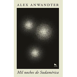 Mil noches en Sudamérica.