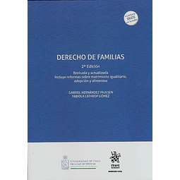 Derecho de Famílias 2° ed. Revisada y actualizada. Incluye reformas sobre matrimonio igualitario, adopción y alimentos.