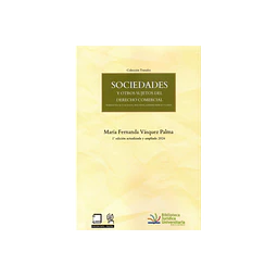 Sociedades y otros sujetos del Derecho Comercial. Normativa actualizada, doctrina, jurisprudencia y casos