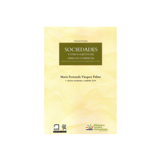 Sociedades y otros sujetos del Derecho Comercial. Normativa actualizada, doctrina, jurisprudencia y casos