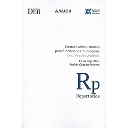 Estatuto administrativo para funcionarios municipales. Doctrina y Jurisprudencia