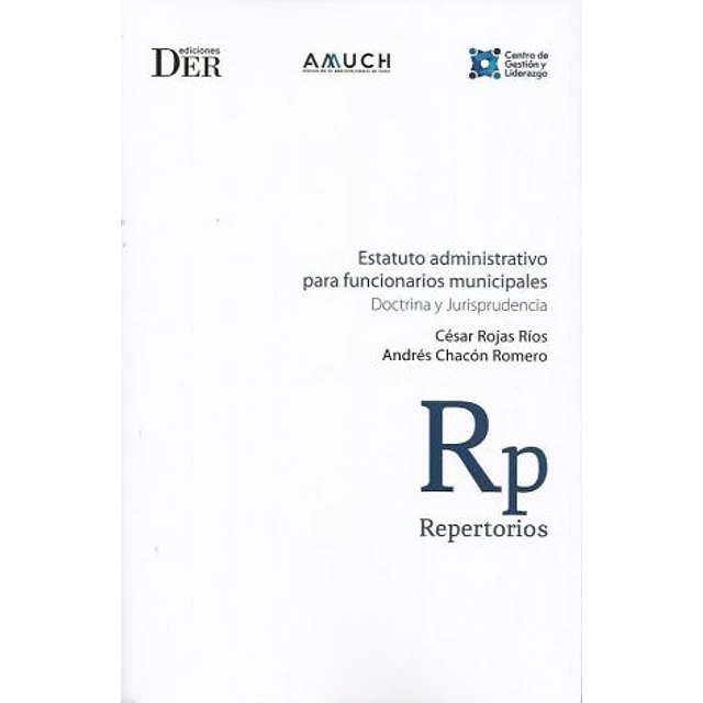 Estatuto administrativo para funcionarios municipales. Doctrina y Jurisprudencia