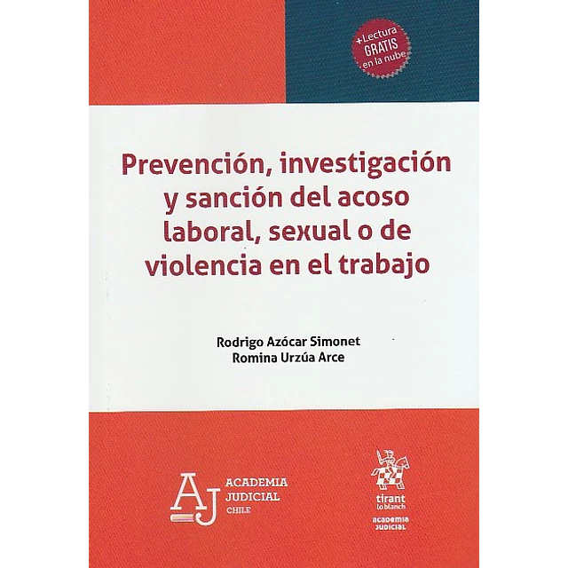 Prevención, investigación y sanción del acoso laboral, sexual o de violencia en el trabajo.