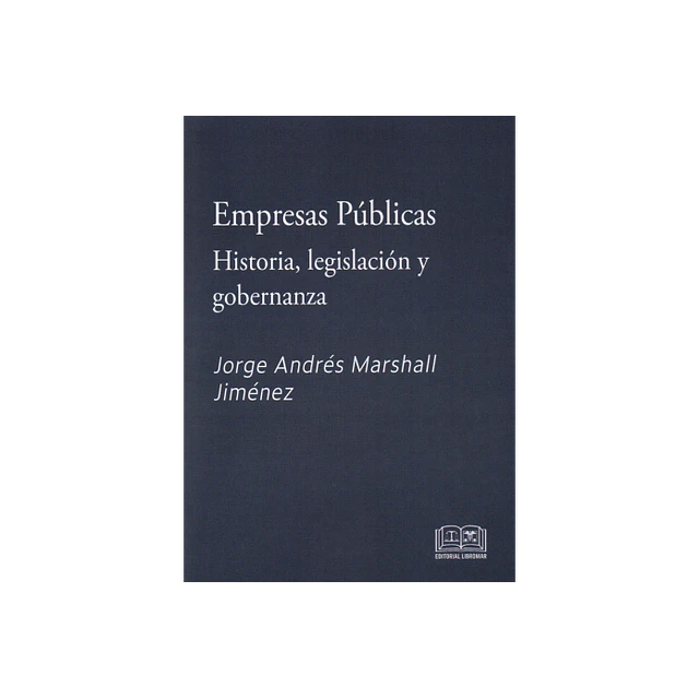 Empresas públicas. Historia, legislación y gobernanza