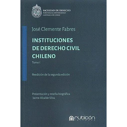 Instituciones de Derecho Civil chileno. Tomos I y II
