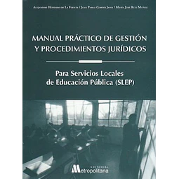 Manual práctico de gestión y procedimientos jurídicos, para Servicios Locales de Educación Pública (SLEP)