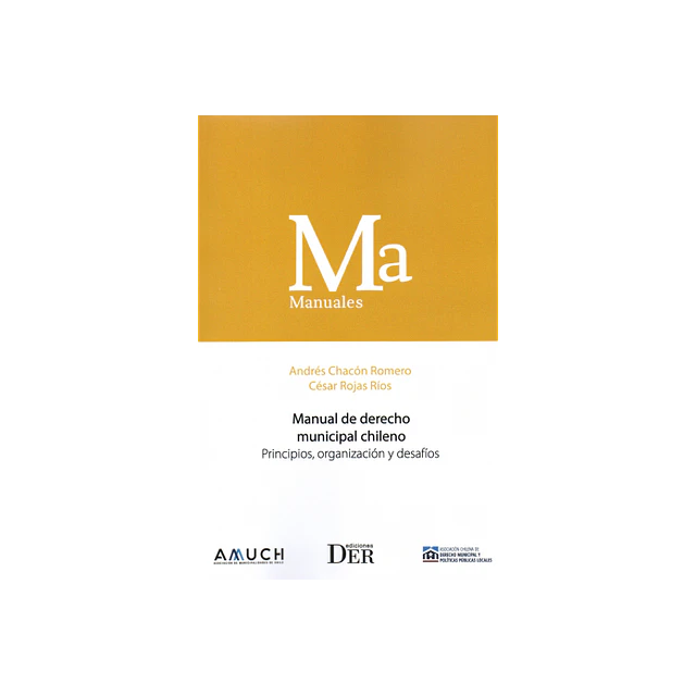 Manual de derecho municipal chileno. Principios, organización y desafíos.