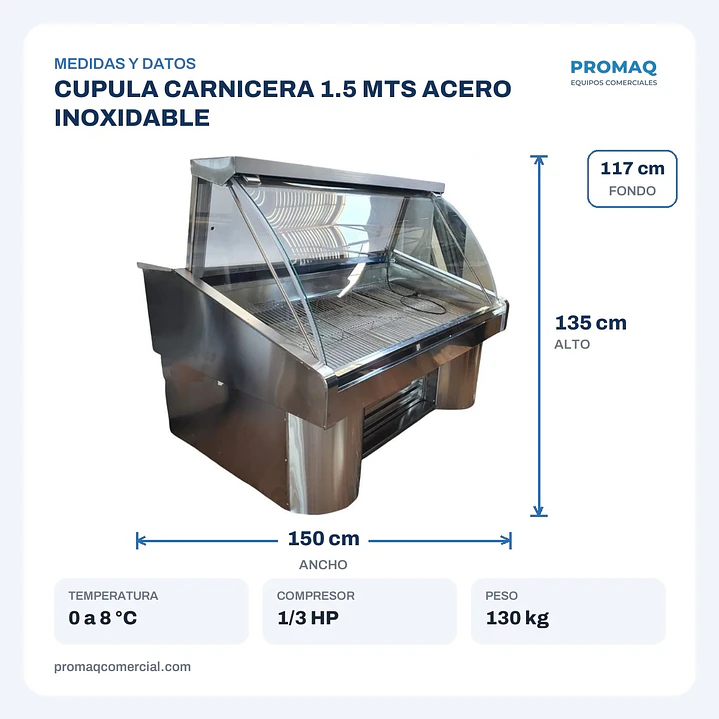 CUPULA CARNICERA 1.5 MTS ACERO INOXIDABLE 2