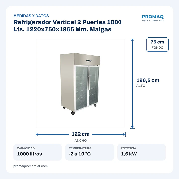 Refrigerador Vertical 2 Puertas 1000 Lts. 1220x750x1965 Mm. Maigas 2