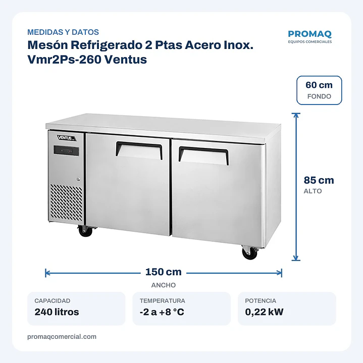 Mesón Refrigerado 2 Ptas Acero Inox. Vmr2Ps-260 Ventus 2