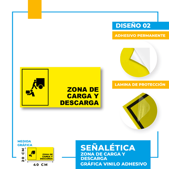 Precaución Zona de Carga y Descarga